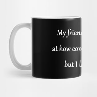 Funny 'Competitive Friends' Joke Mug